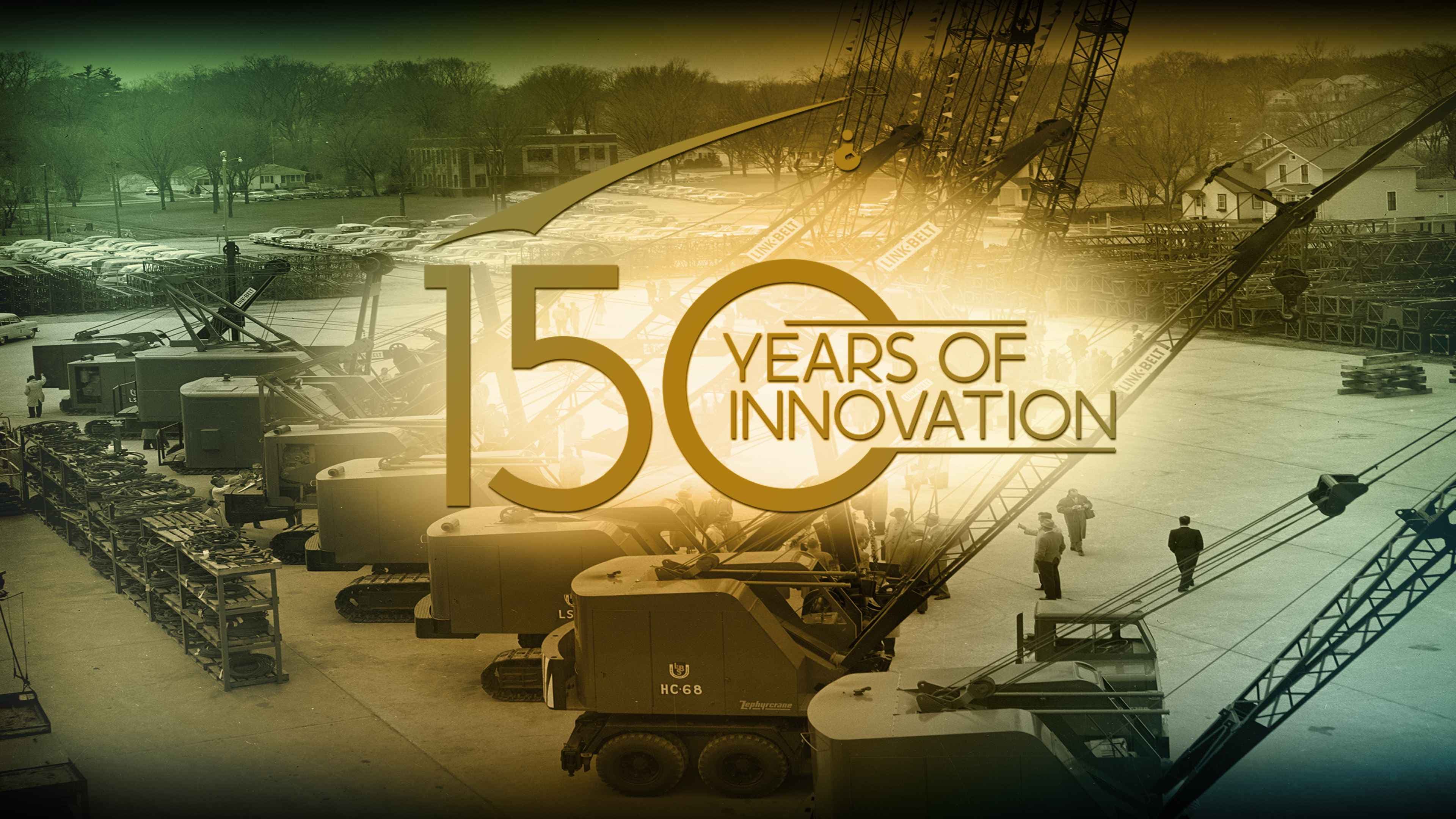 Link-Belt Cranes Marks 150 Years of Innovation, Leadership and Global Expansion